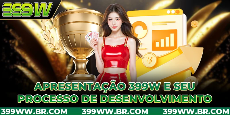 Apresentação 399W e seu processo de desenvolvimento