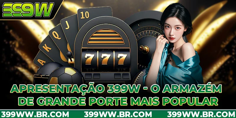 Apresentação 399W - O armazém de grande porte mais popular