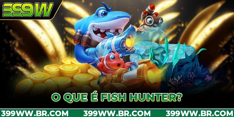 O que é Fish Hunter?